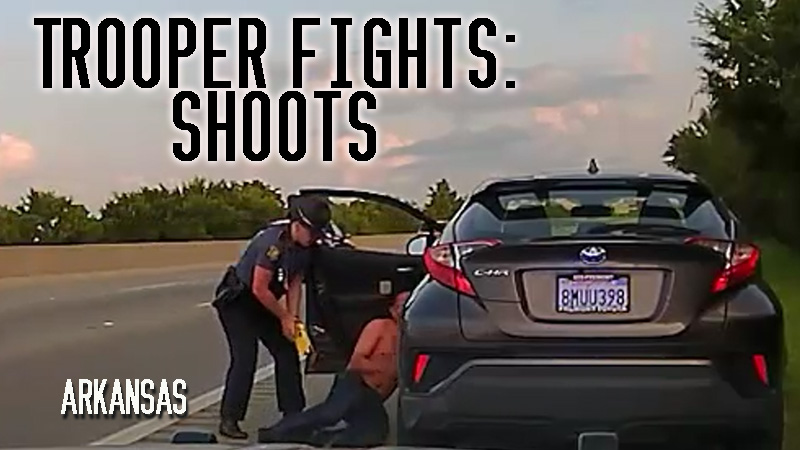 Arkansas – Trooper Fights: Shoots