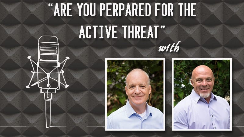 Are You Prepared for the Active Threat