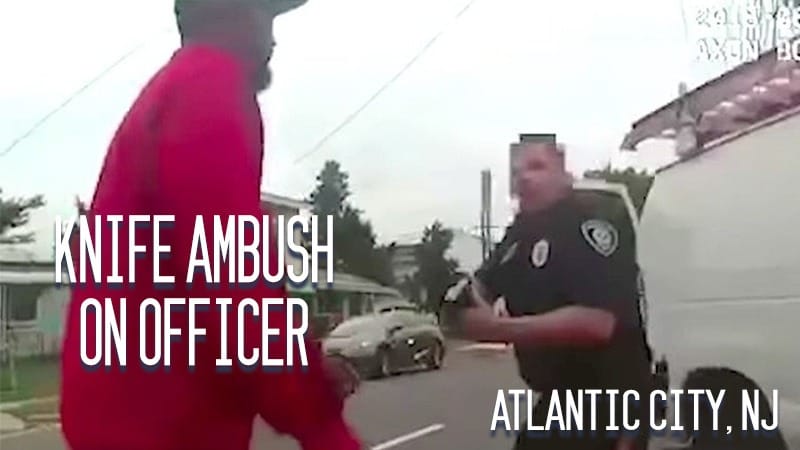 Atlantic City, NJ – Knife Ambush on Officer