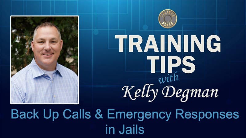 Tip: Back Up Calls & Emergency Responses in Jails