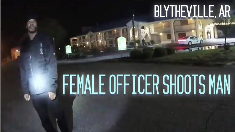 Blytheville, AR – Female Officer Shoots Man