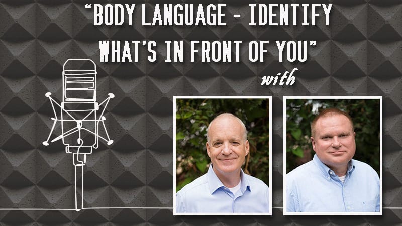 Body Language – Identify What’s in Front of You!