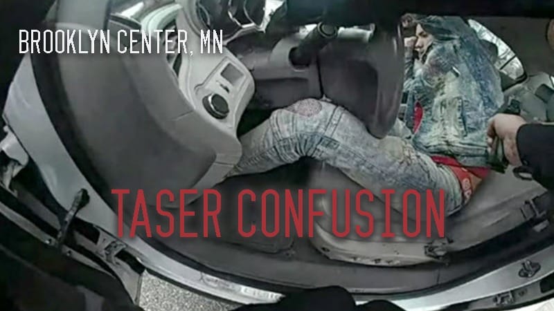 Brooklyn Center, MN – Taser Confusion