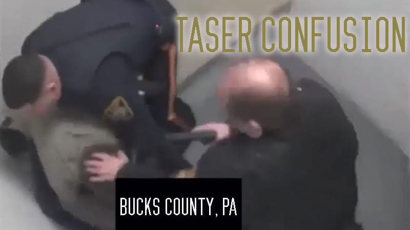 Bucks County, PA – Taser Confusion on Prisoner