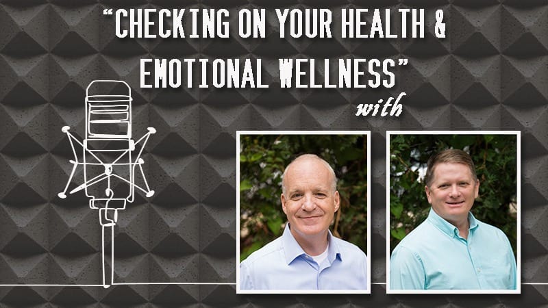 Checking on Your Health + Emotional Wellness