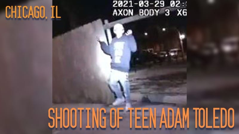 Chicago, IL – Shooting of Teen Adam Toledo