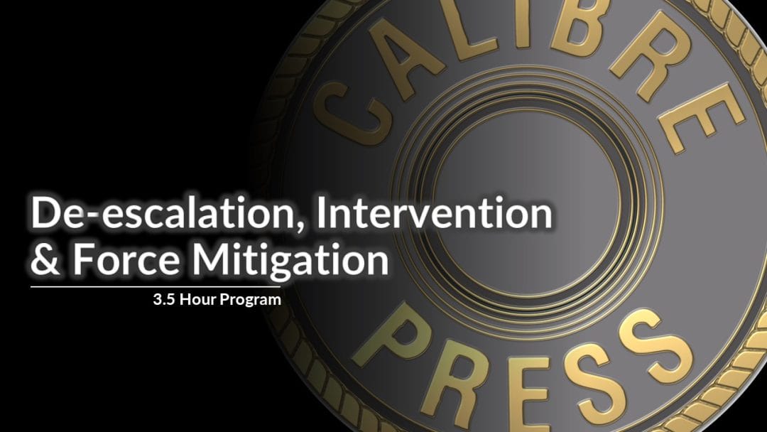 DeEscalation, Intervention & Force Mitigation