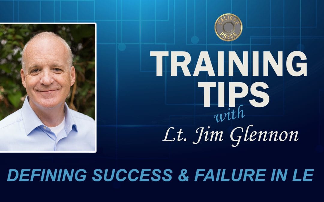Defining Success and Failure in Law Enforcement
