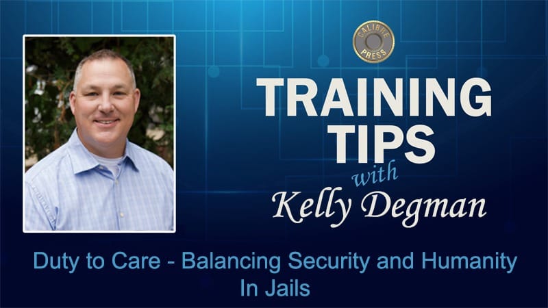 Tip: Duty to Care – Balancing Security and Humanity In Jails