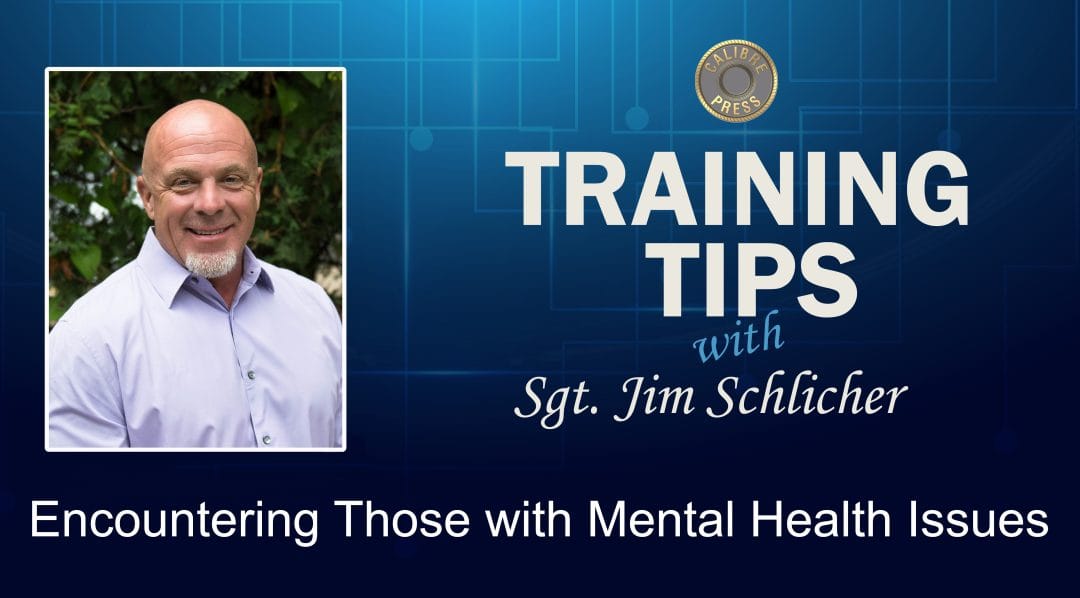 Encountering Those with Mental Health Issues