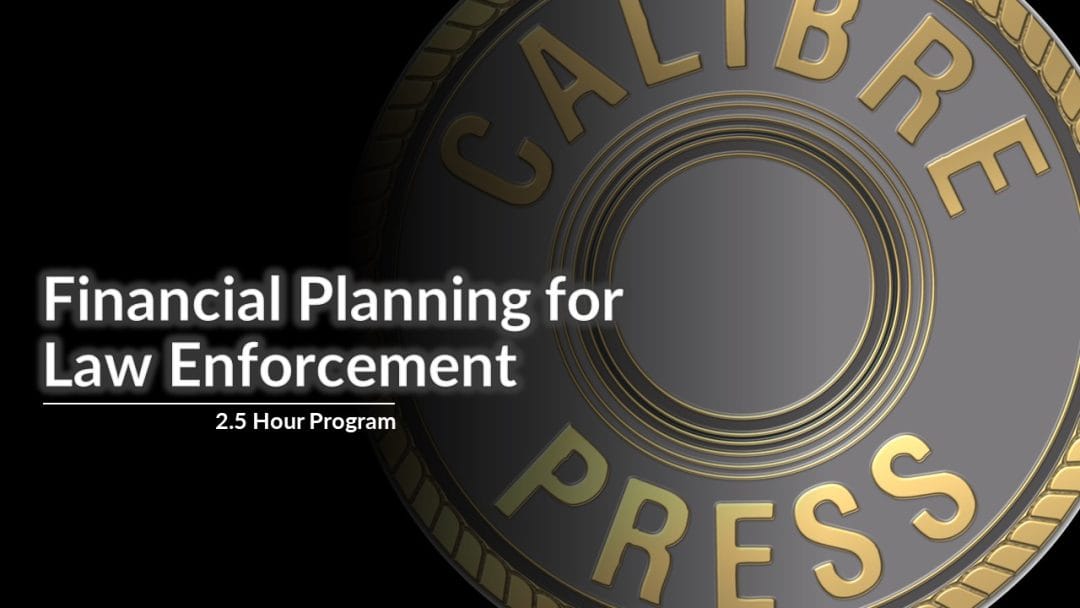 Financial Planning for Law Enforcement