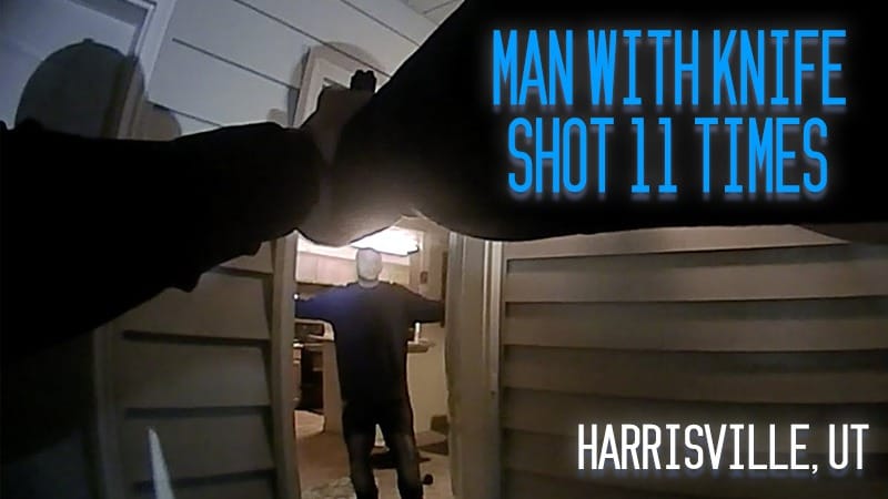 Harrisville, UT – Man with Knife Shot 11 Times