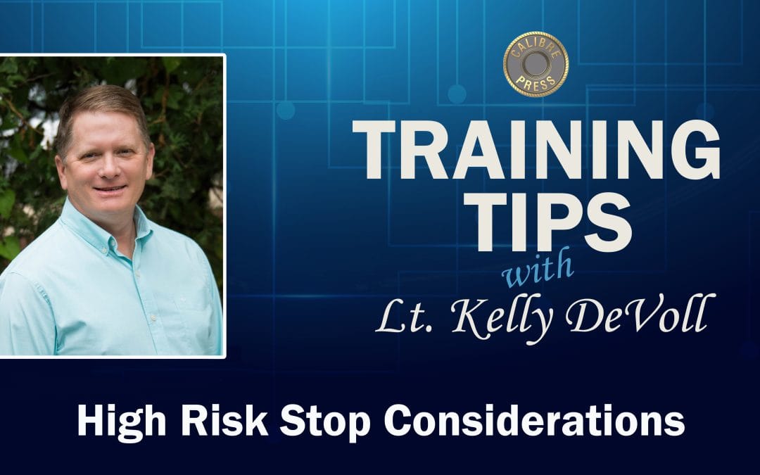 High Risk Stop Considerations
