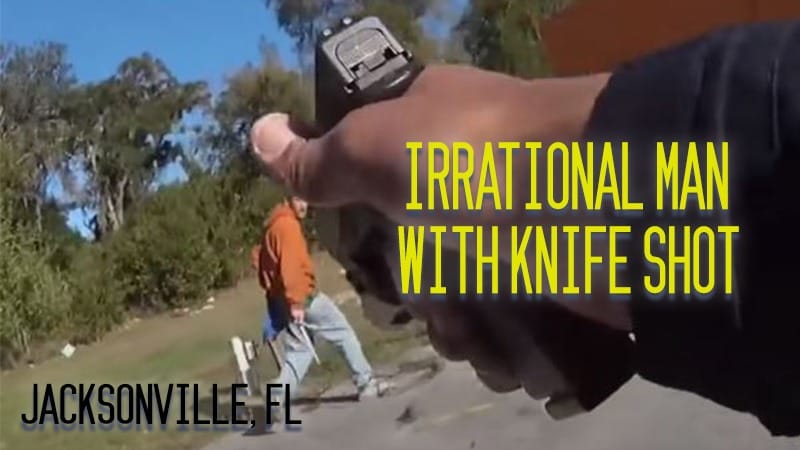 Jacksonville, FL – Irrational Man with Knife Shot