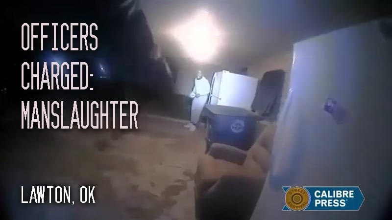 Lawton, OK –  Officers charged Manslaughter