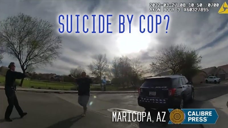 Maricopa, AZ -Suicide by Cop?