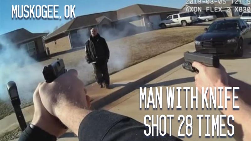 Muskogee, OK Man With Knife Shot 28 Times