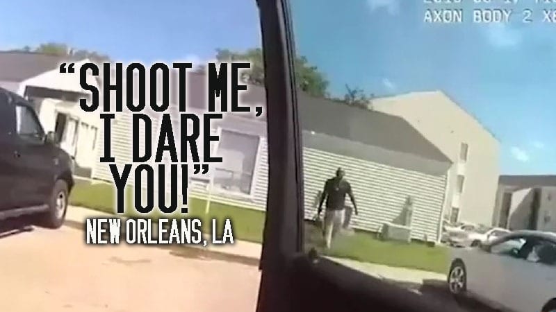 New Orleans, LA – “Shoot me. I dare you.”