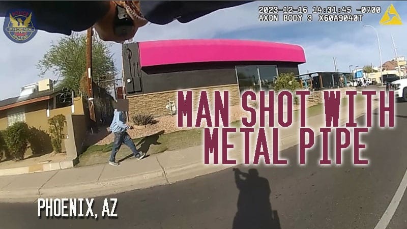 Phoenix, AZ – Man Shot With Metal Pipe