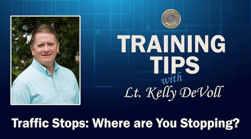 Traffic Stops: Where are You Stopping?